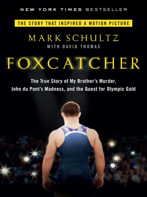 Title details for Foxcatcher by Mark Schultz - Wait list